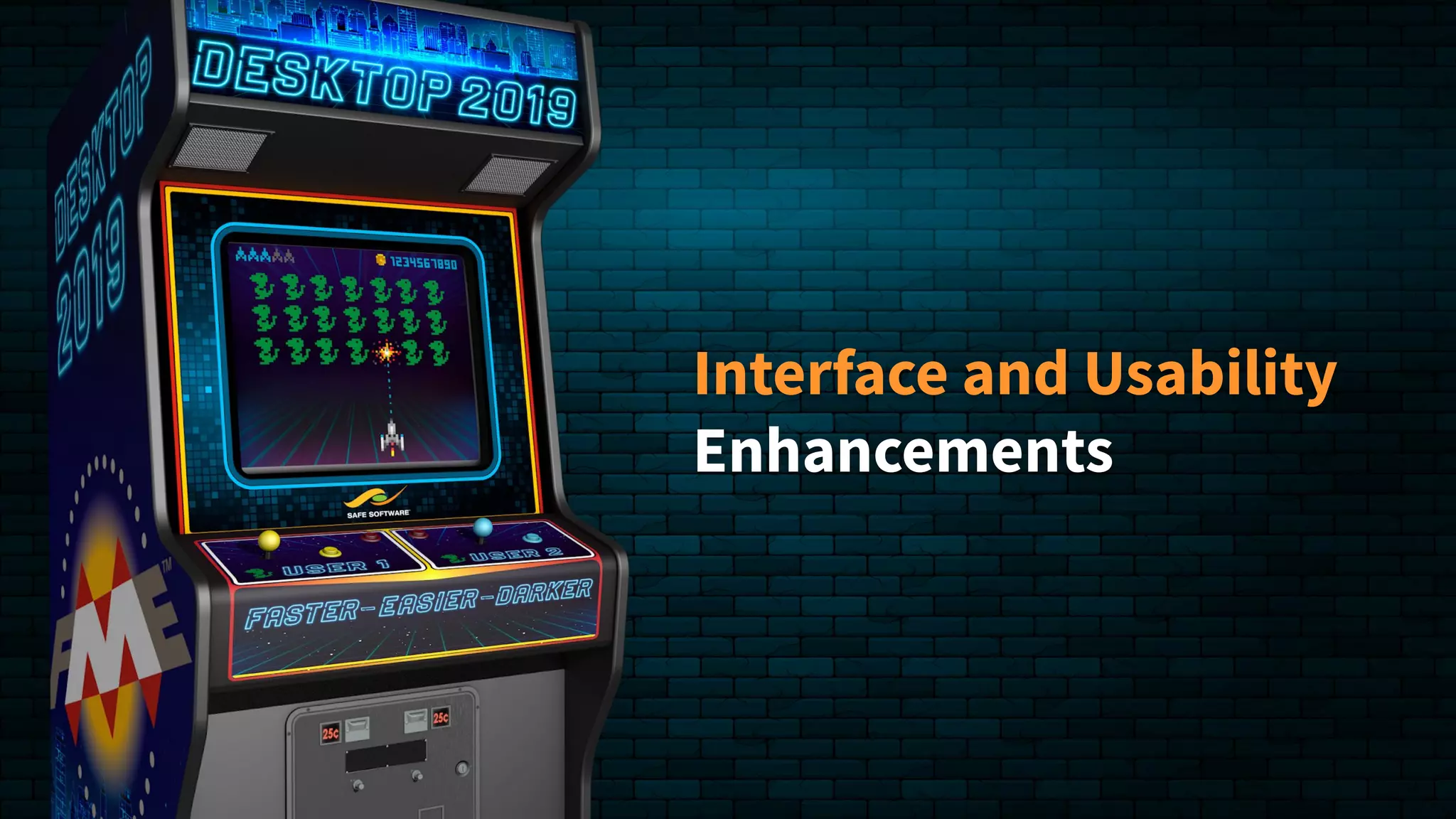 Interface and Usability
Enhancements
 