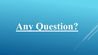 Any Question?
 
