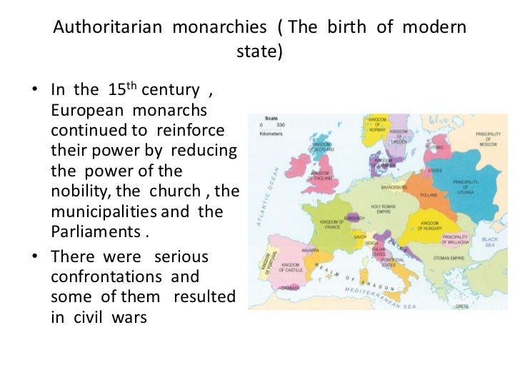 Authoritarian monarchies ( the birth of modern state