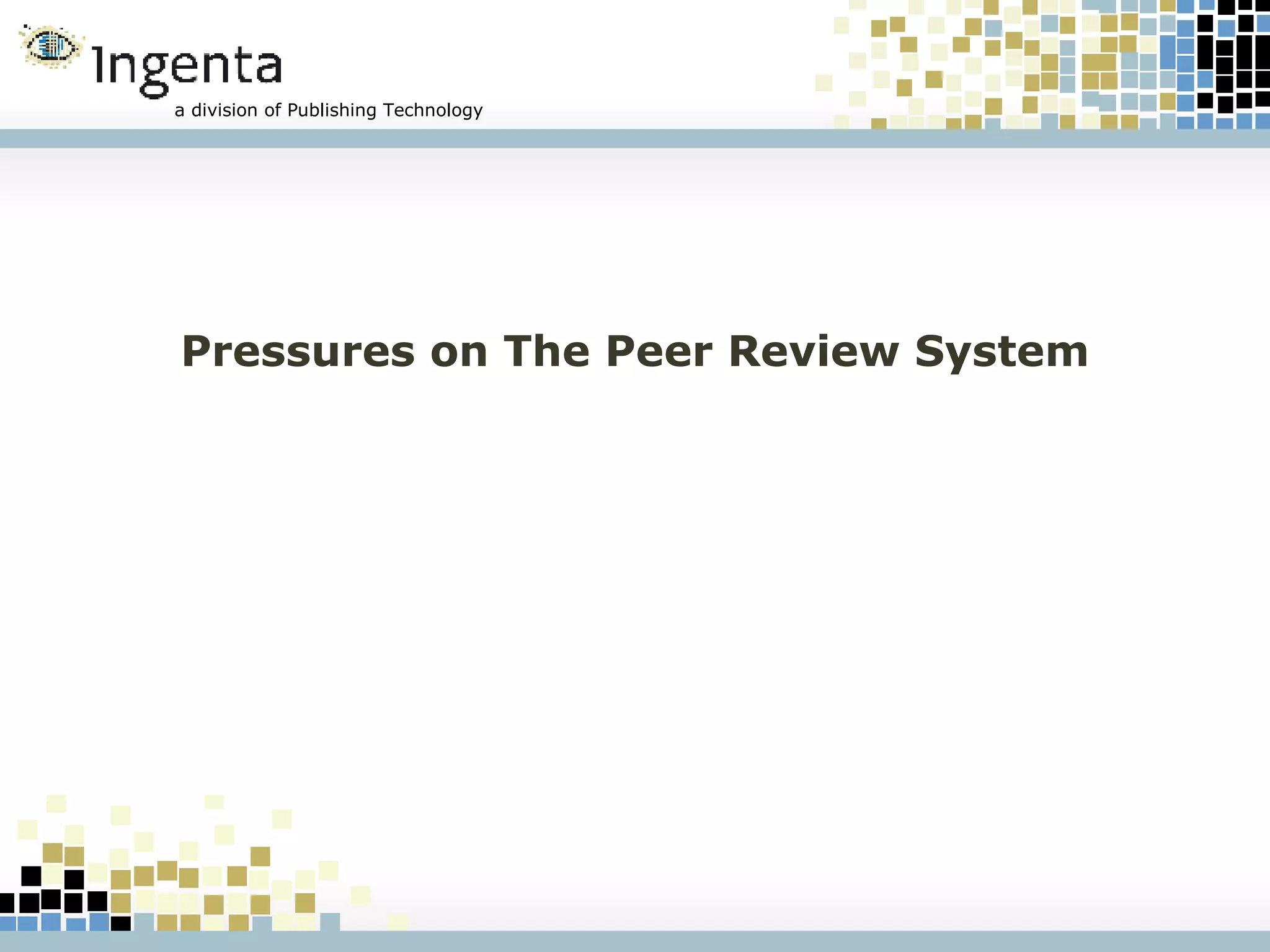 Pressures on The Peer Review System