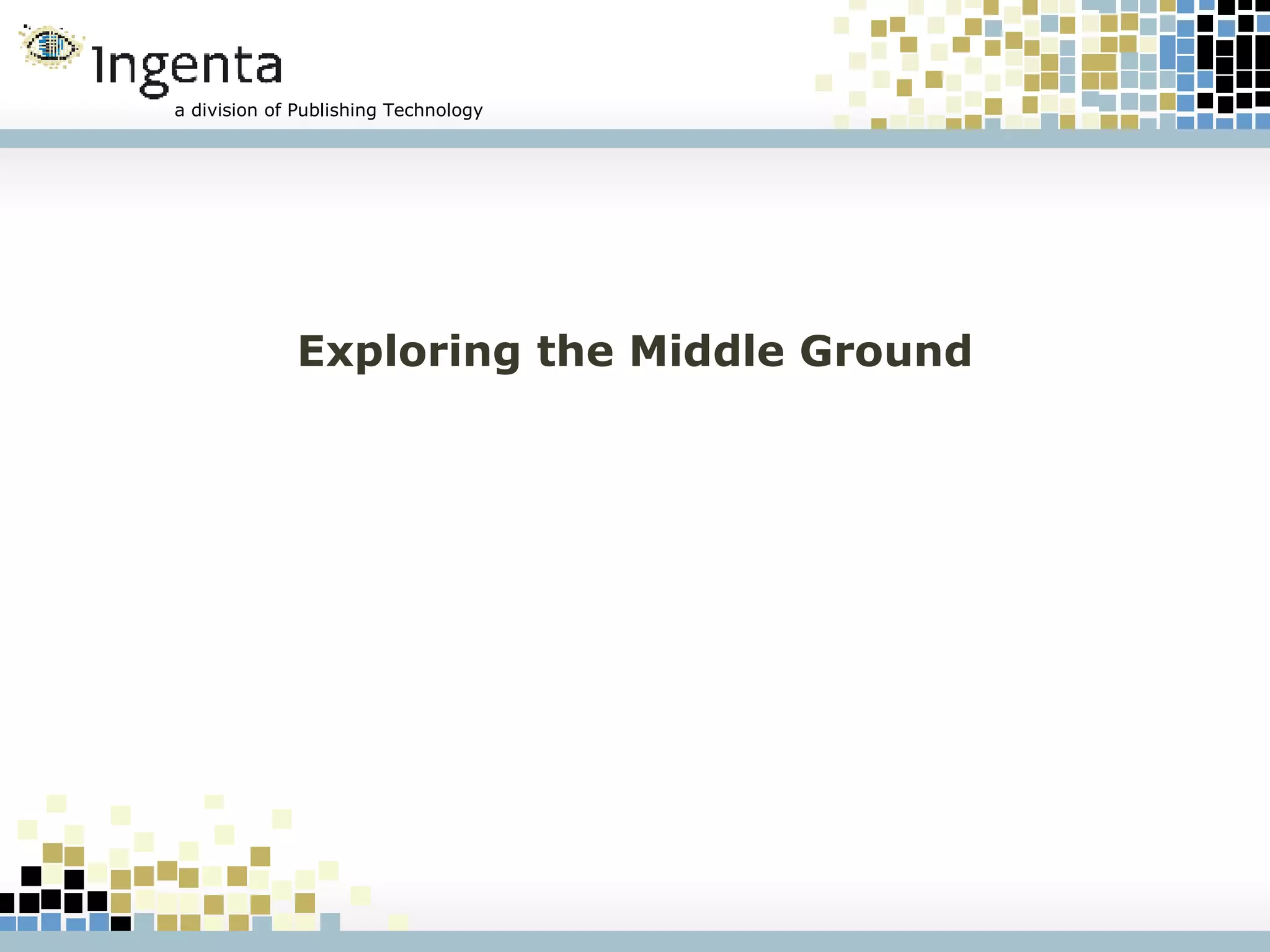 Exploring the Middle Ground