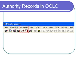 Authority Records in OCLC 