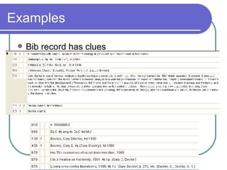 Examples Bib record has clues 
