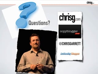 @CHRISGARRETT
Questions?
 