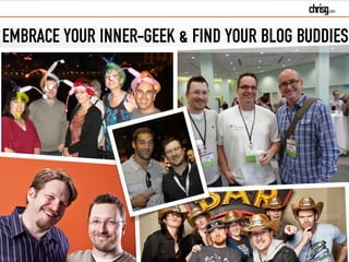 EMBRACE YOUR INNER-GEEK & FIND YOUR BLOG BUDDIES
 
