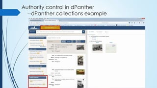 Authority control in dPanther
--dPanther collections example
 