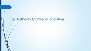 2) Authority Control in dPanther
 