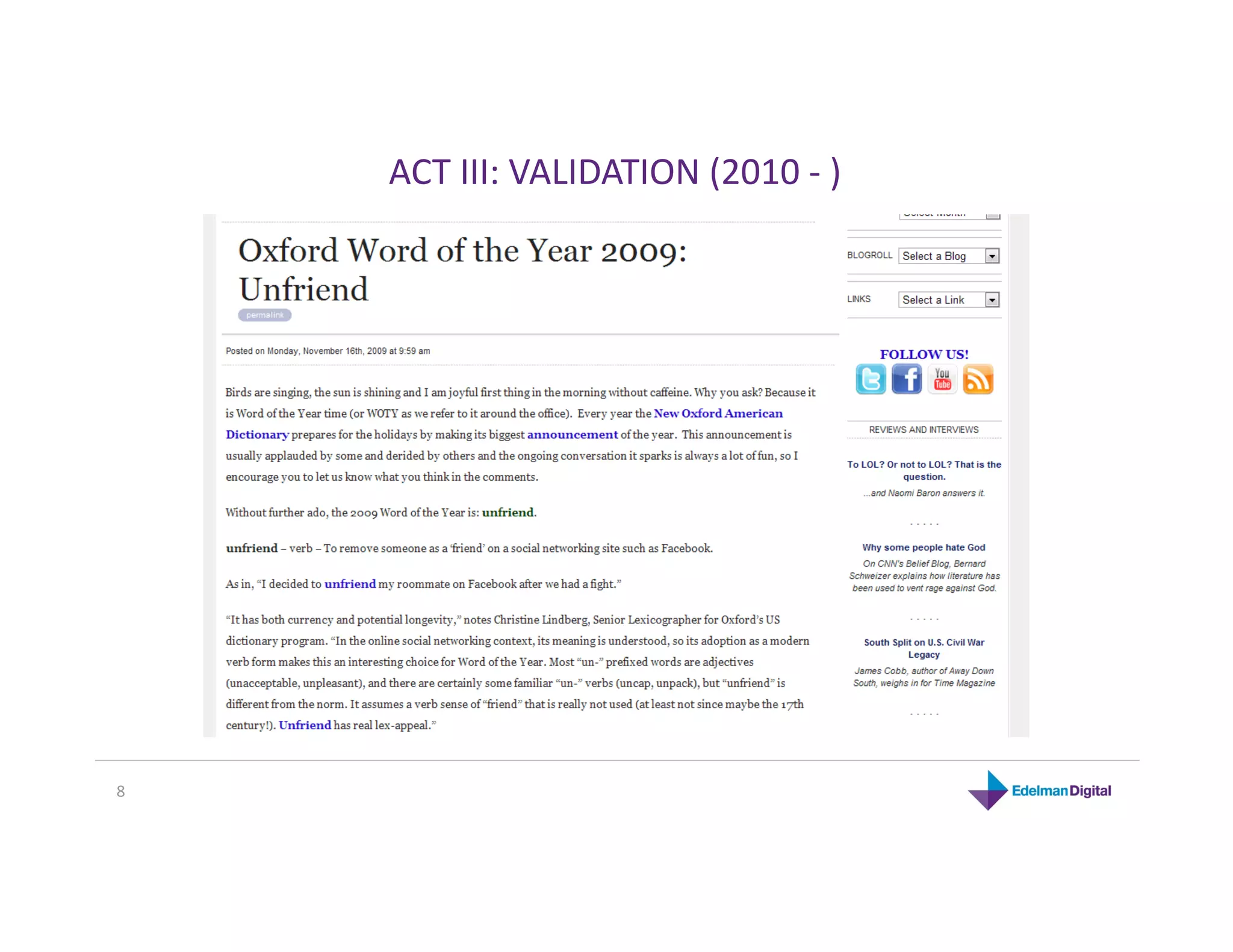 ACT III: VALIDATION (2010 ‐ ) 




8 
 