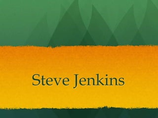 Steve Jenkins
 