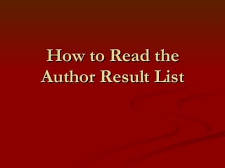 How to Read the Author Result List 