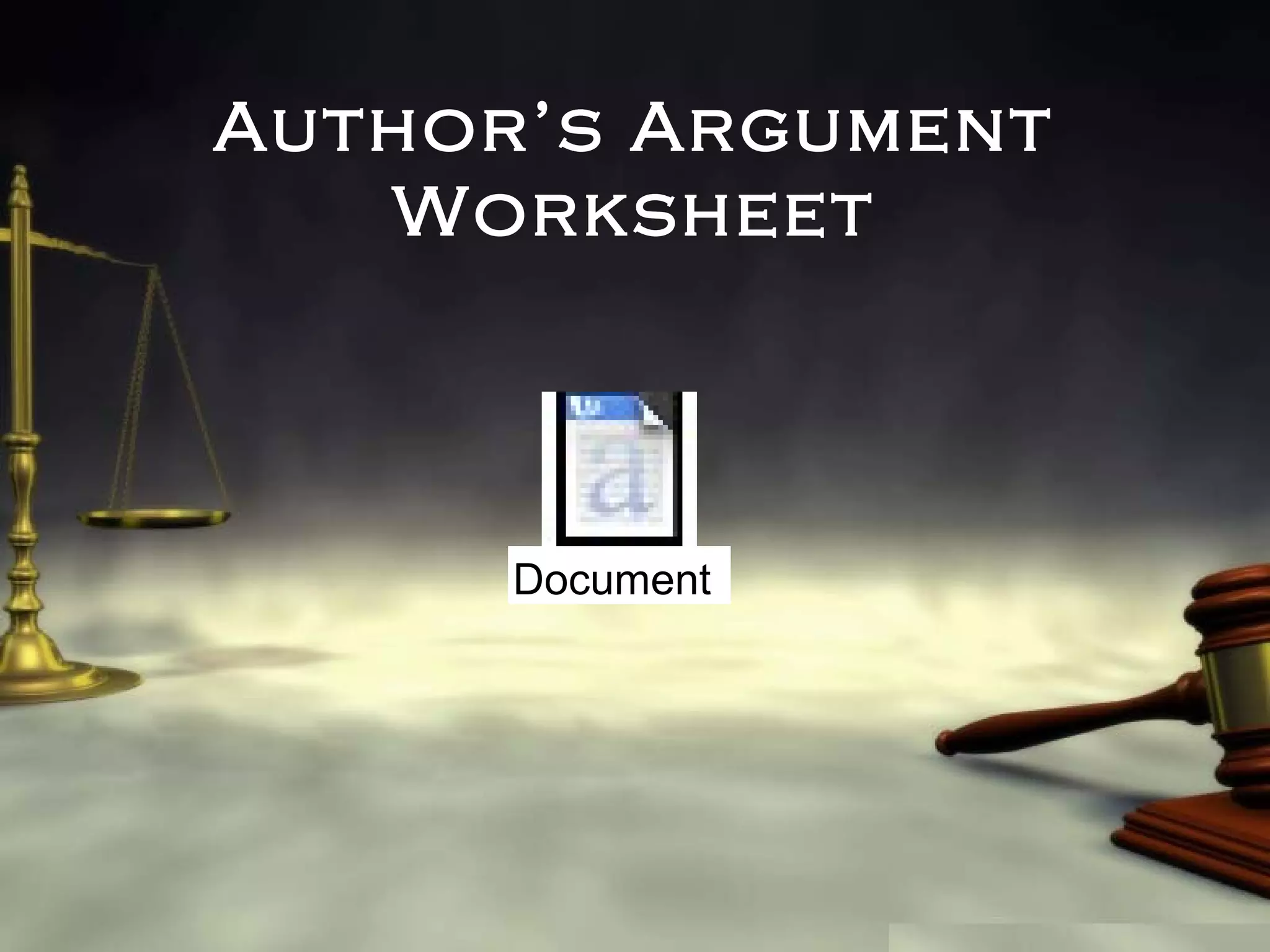 Author’s Argument
Worksheet

Document

 