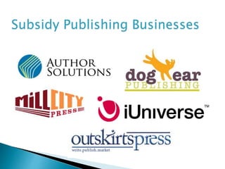 Subsidy Publishing Businesses
 