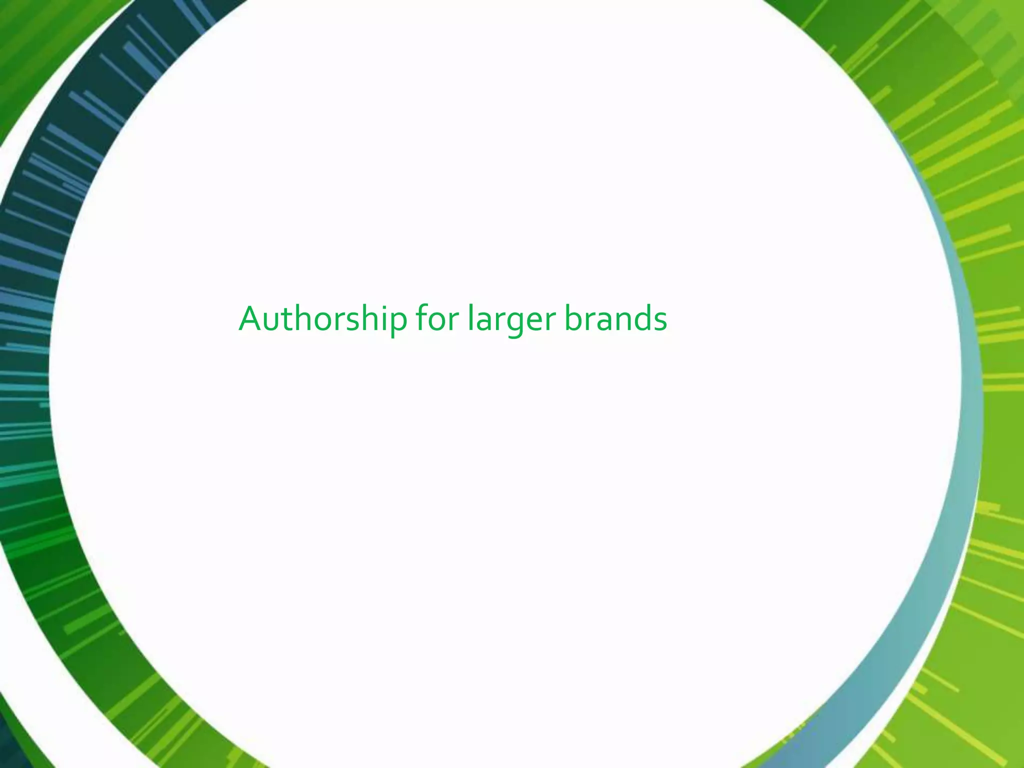 Authorship for larger brands
 
