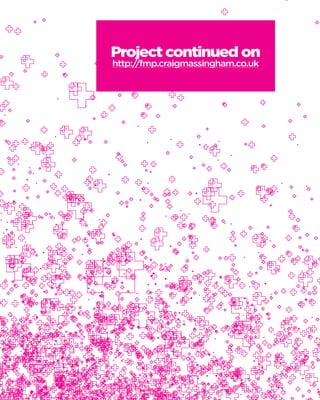Project continued on 
http://fmp.craigmassingham.co.uk  