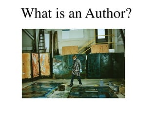 What is an Author?
 