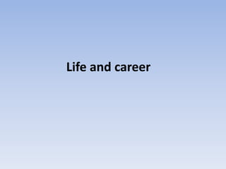 Life and career
 