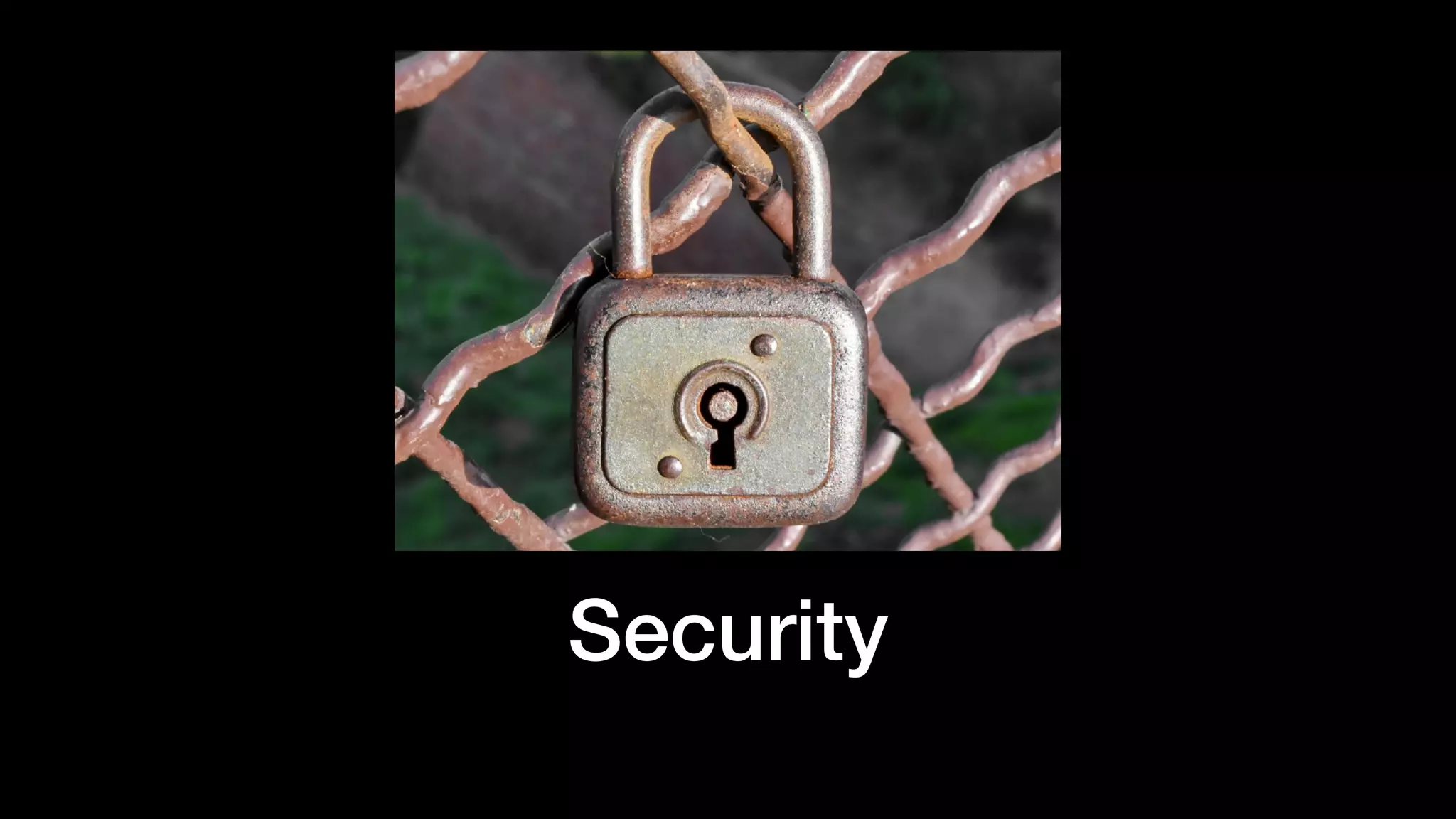 Security
 
