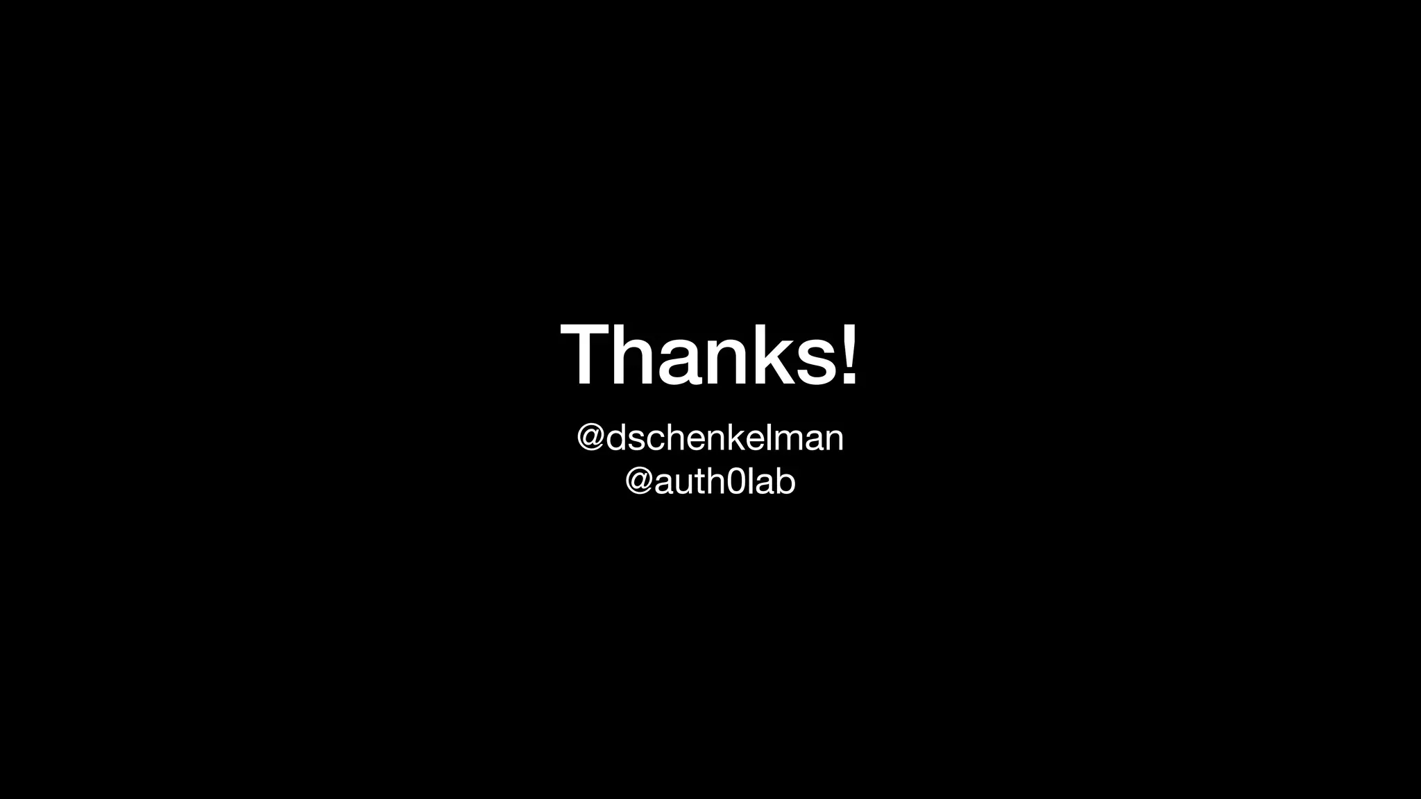 Thanks!
@dschenkelman

@auth0lab
 