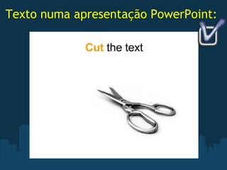 Texto numa apresentação PowerPoint: 