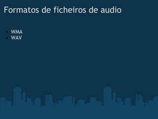 Formatos de ficheiros de audio WMA WAV 