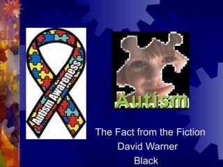 The Fact from the Fiction David Warner   Black  