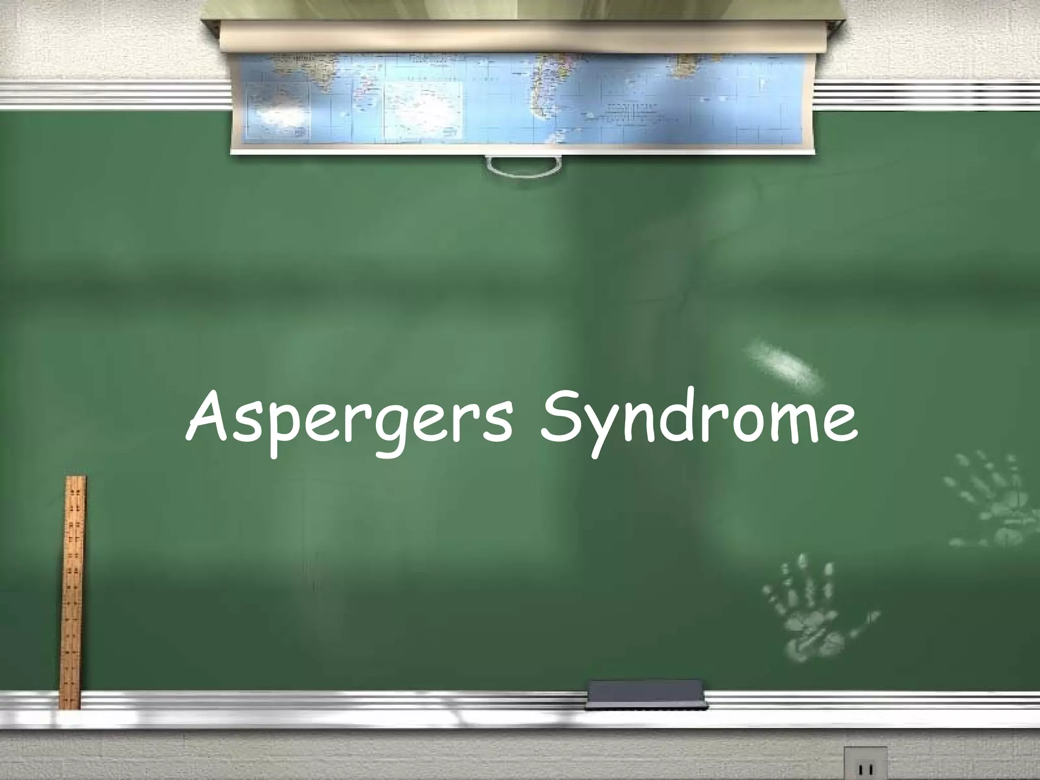 Aspergers Syndrome 