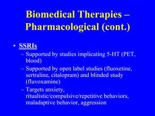 Biomedical Therapies – Antifungal/bacterial/viralAntifungal based on “gut dysbiosis” theory? Antiinflammatory effect2 small group studies of antibacterial therapy showing unsustained benefitAntiviral based on “stealth virus” theory or latent GI viral infection (Wakefield, Lancet, 1998 – data later shown to be falsified)