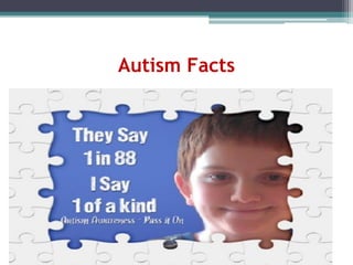 Autism Facts
 