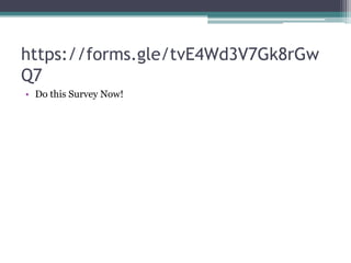 https://forms.gle/tvE4Wd3V7Gk8rGw
Q7
• Do this Survey Now!
 