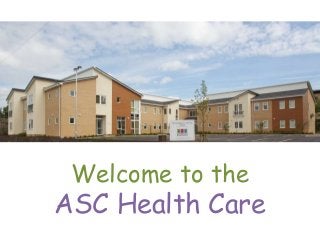 Welcome to the

ASC Health Care

 