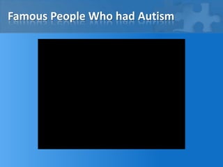 Famous People Who had Autism
