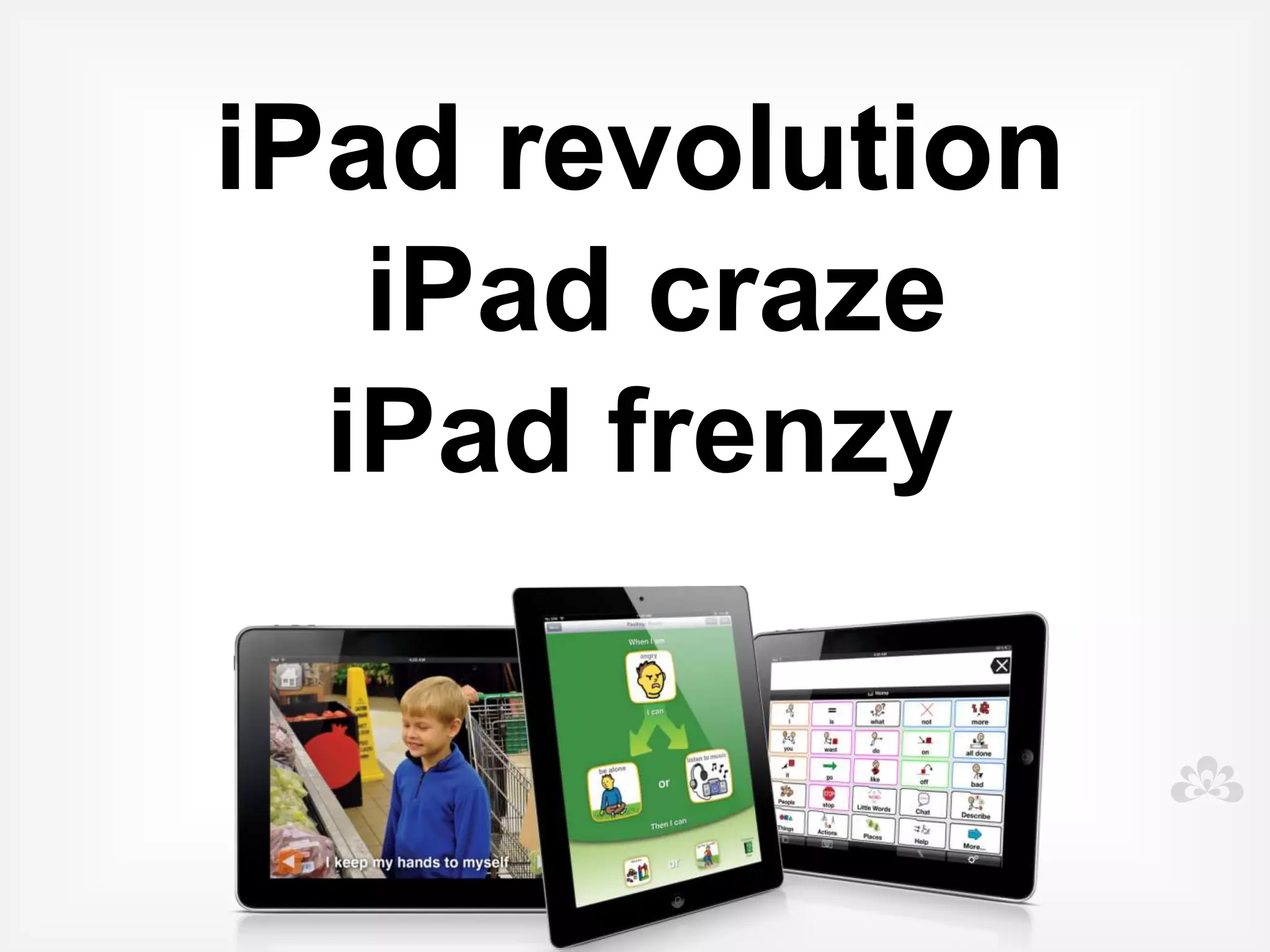 • User-friendly

    • Engaging

    • Multi-Functional

New technologies
    • Mobile and portable

    • Easily accessed

    • "Normal"

    • Motivating

    • Cost effective
 