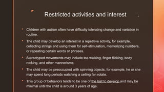 Autism Restricted Routine Manisha Dasgupta autism spectrum disorder | PPTX