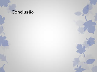 Conclusão 
 