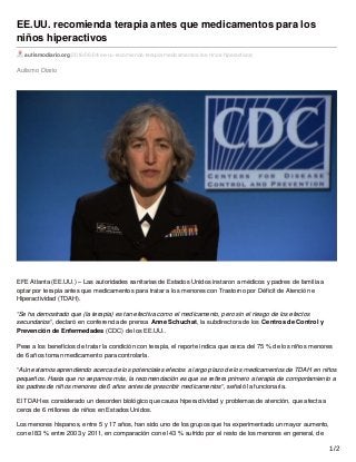Autismo Diario
EE.UU. recomienda terapia antes que medicamentos para los
niños hiperactivos
autismodiario.org/2016/06/04/e...