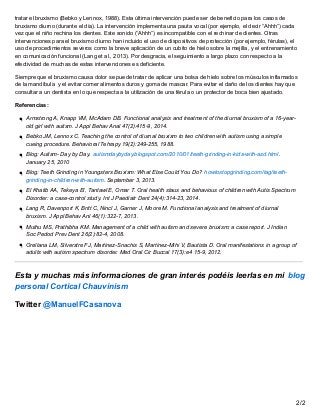 tratar el bruxismo (Bebko y Lennox, 1988). Esta última intervención puede ser de beneficio para los casos de
bruxismo diur...