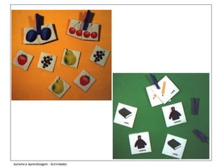 Autismo e Aprendizagem - Actividades
 