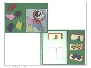 Autismo e Aprendizagem - Actividades
 