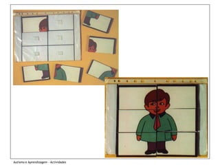 Autismo e Aprendizagem - Actividades
 