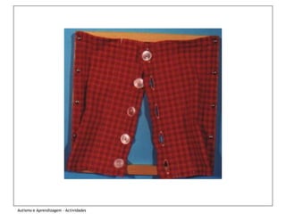 Autismo e Aprendizagem - Actividades
 