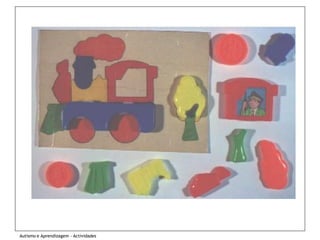 Autismo e Aprendizagem - Actividades
 