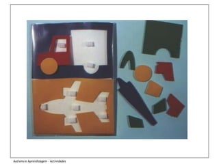 Autismo e Aprendizagem - Actividades
 