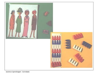 Autismo e Aprendizagem - Actividades
 