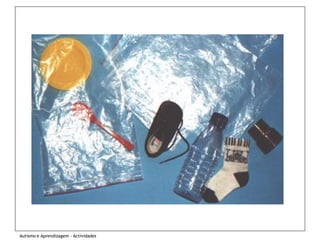 Autismo e Aprendizagem - Actividades
 