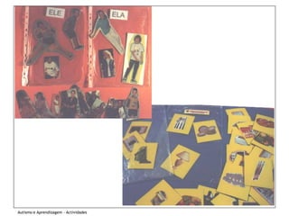 Autismo e Aprendizagem - Actividades
 