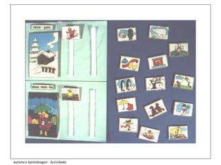 Autismo e Aprendizagem - Actividades
 