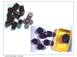 Autismo e Aprendizagem - Actividades
 