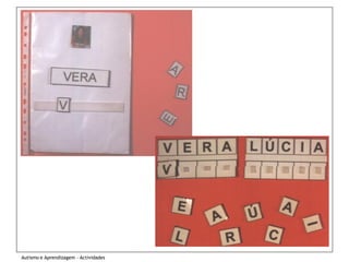 Autismo e Aprendizagem - Actividades
 