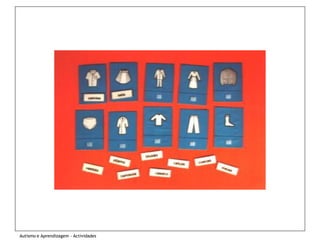 Autismo e Aprendizagem - Actividades
 