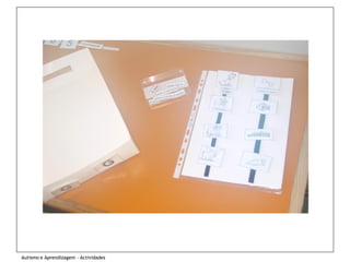 Autismo e Aprendizagem - Actividades
 